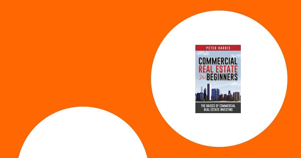 Basics of Commercial Real Estate Investing